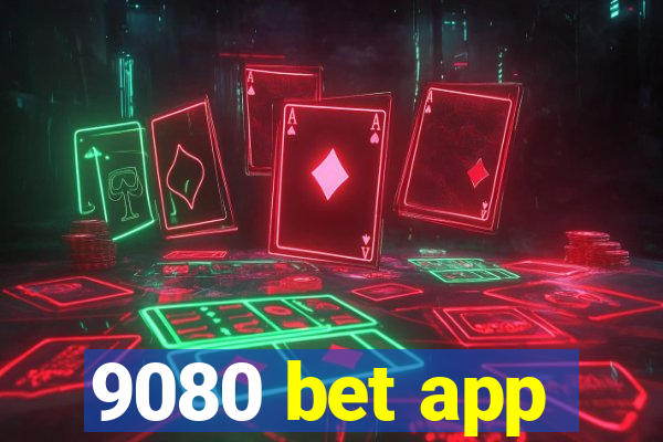 9080 bet app