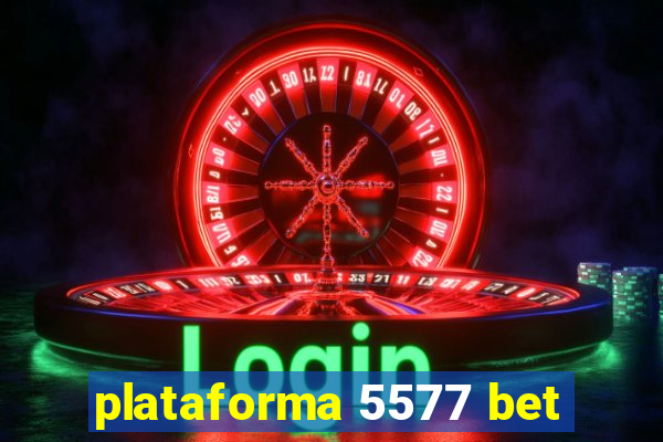 plataforma 5577 bet