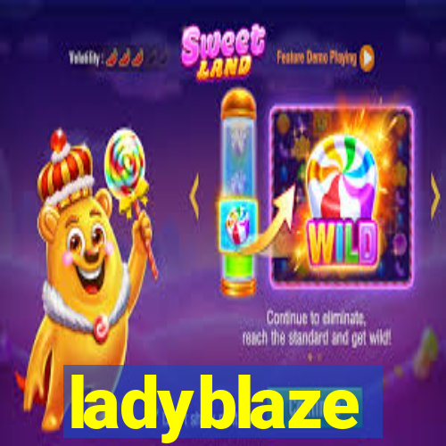 ladyblaze