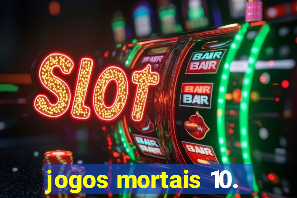 jogos mortais 10.