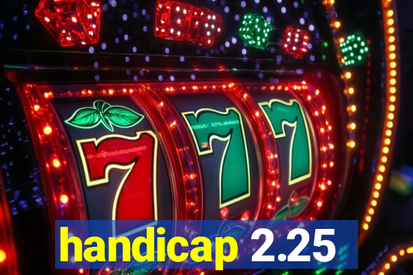 handicap 2.25