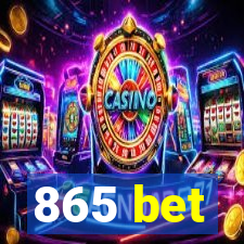 865 bet