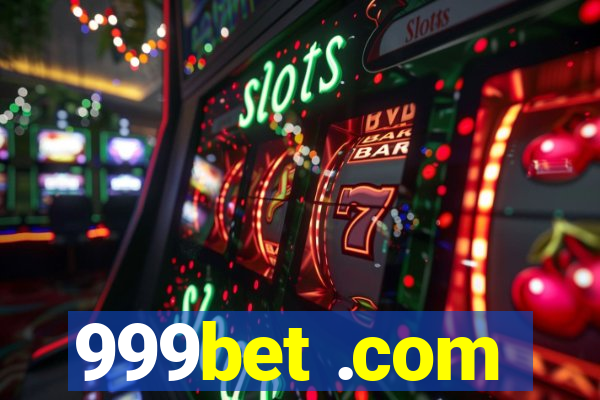 999bet .com