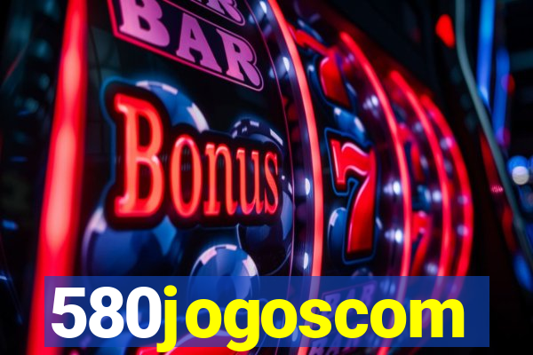 580jogoscom