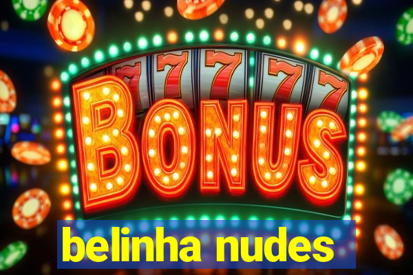 belinha nudes