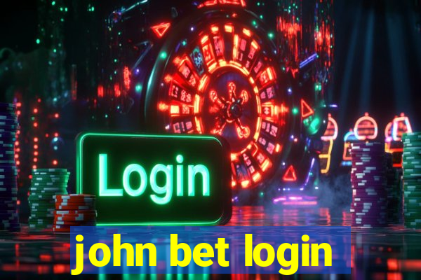 john bet login