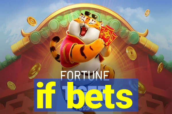 if bets