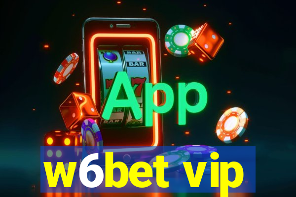 w6bet vip