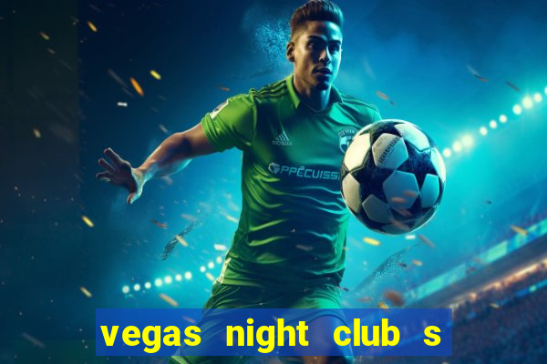 vegas night club s o louren o do sul