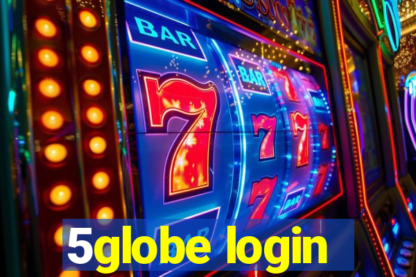 5globe login