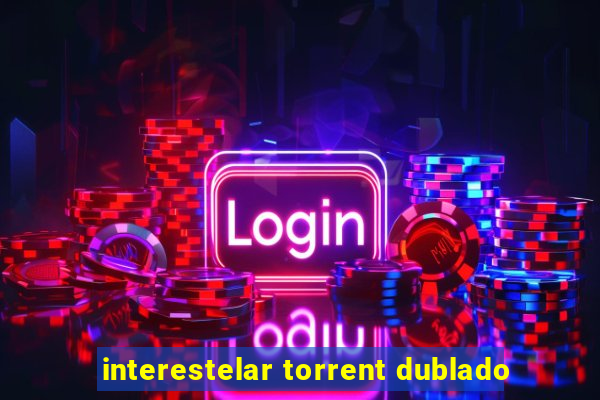 interestelar torrent dublado