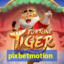 pixbetmotion