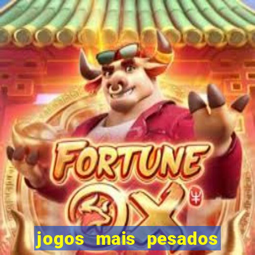 jogos mais pesados android 2024