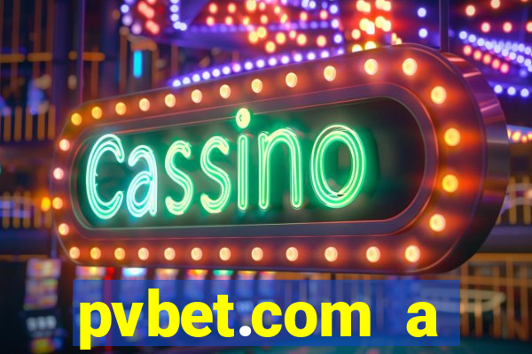 pvbet.com a plataforma de jogos de cassino