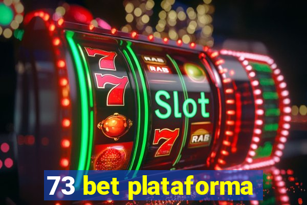 73 bet plataforma