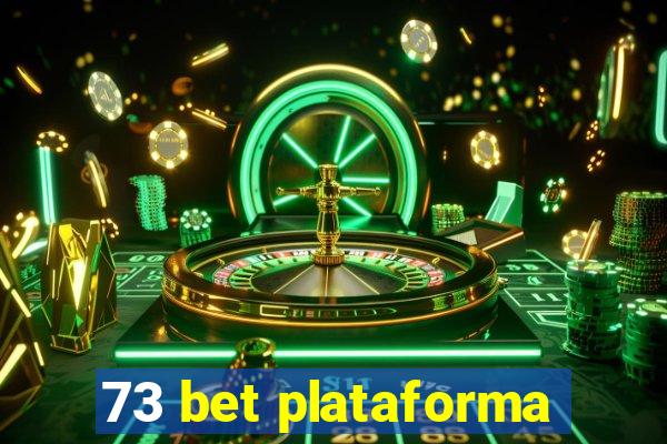 73 bet plataforma