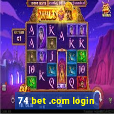 74 bet .com login