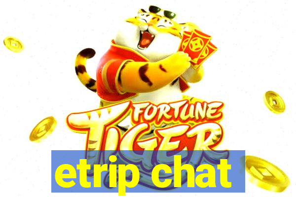 etrip chat