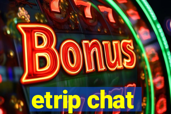 etrip chat