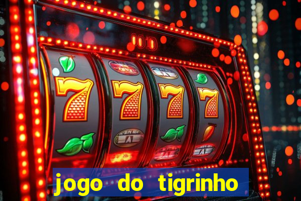 jogo do tigrinho é legalizado no brasil