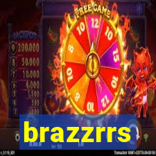 brazzrrs