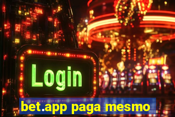 bet.app paga mesmo