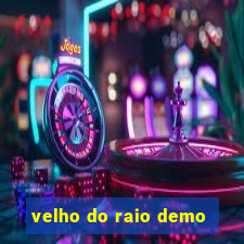 velho do raio demo