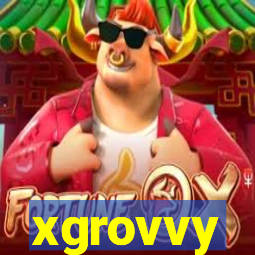 xgrovvy