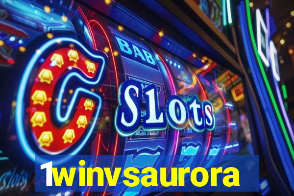 1winvsaurora