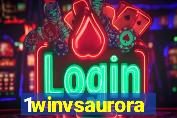 1winvsaurora