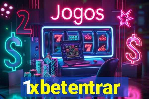 1xbetentrar