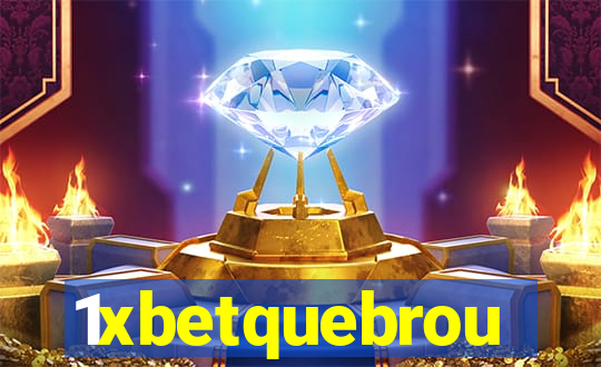 1xbetquebrou