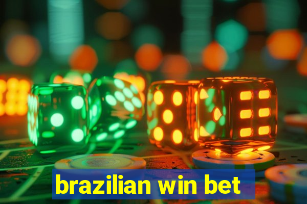 brazilian win bet