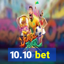 10.10 bet