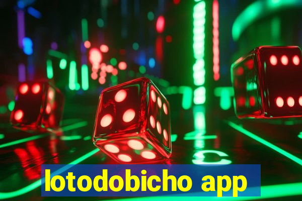 lotodobicho app