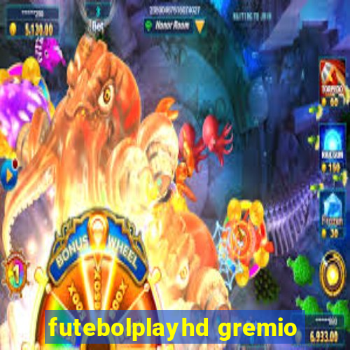 futebolplayhd gremio