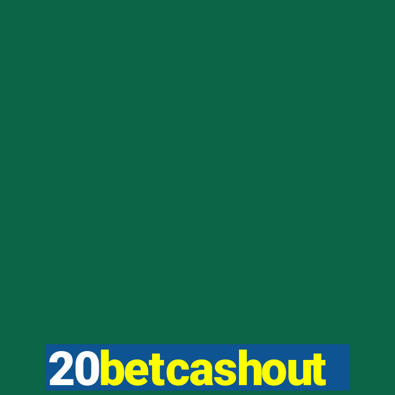 20betcashout