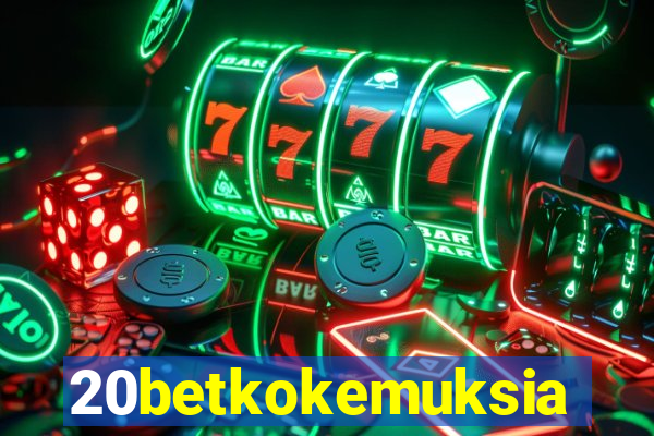 20betkokemuksia