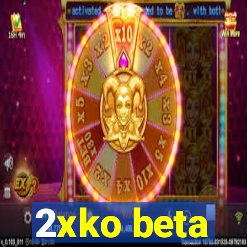 2xko beta