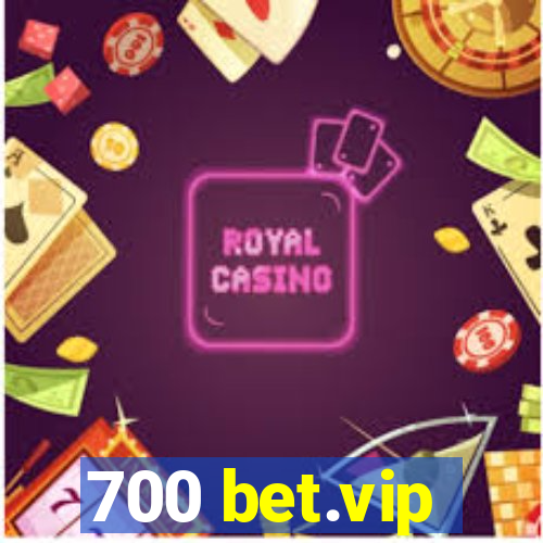 700 bet.vip