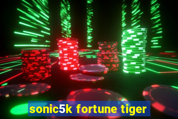 sonic5k fortune tiger