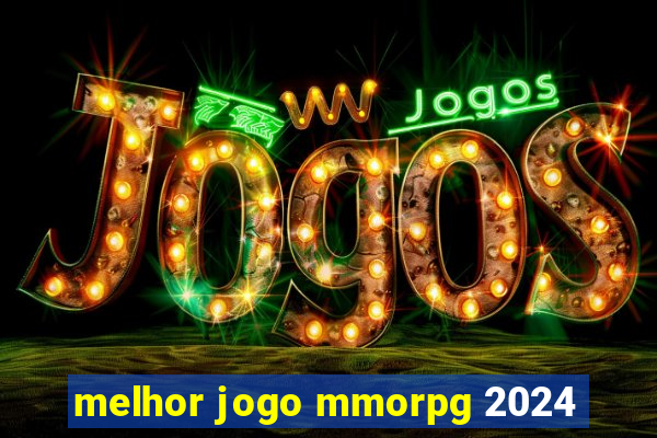 melhor jogo mmorpg 2024