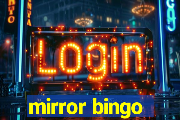 mirror bingo