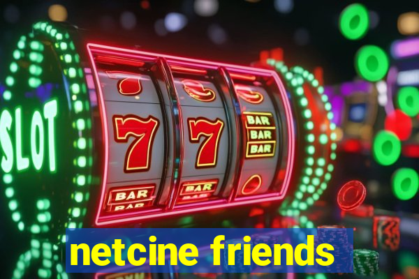 netcine friends