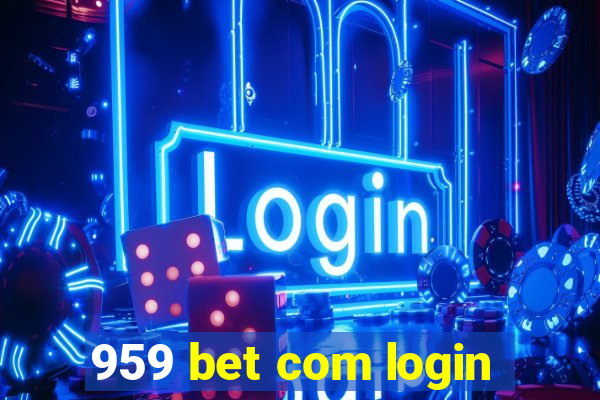 959 bet com login