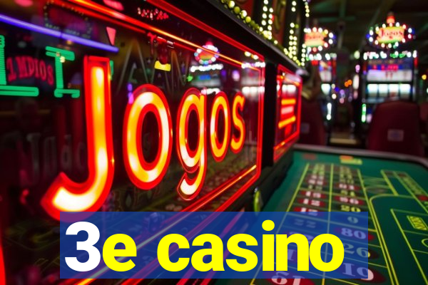 3e casino