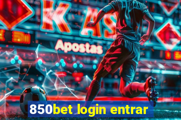 850bet login entrar