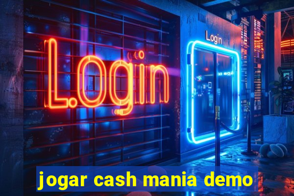 jogar cash mania demo