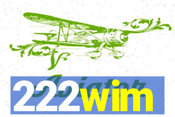 222wim