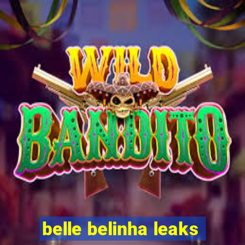 belle belinha leaks